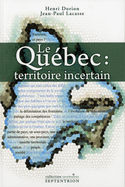 Québec (Le): territoire incertain